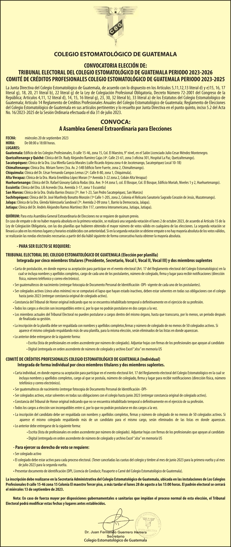 CONVOCATORIA ELECCIÓN DE: TRIBUNAL ELECTORAL DEL COLEGIO ESTOMATOLÓGICO DE GUATEMALA PERIODO 2023-2026 COMITÉ DE CRÉDITOS PROFESIONALES COLEGIO ESTOMATOLÓGICO DE GUATEMALA PERIODO 2023-2025